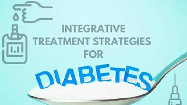 Integrative Treatment Strategies for Diabetes