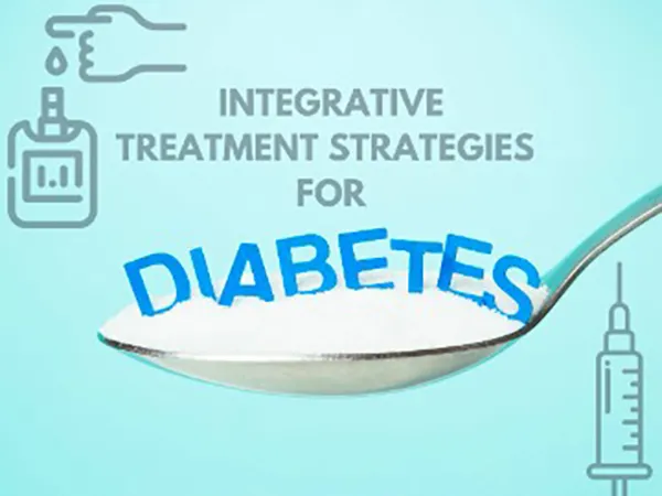 Integrative Treatment Strategies for Diabetes